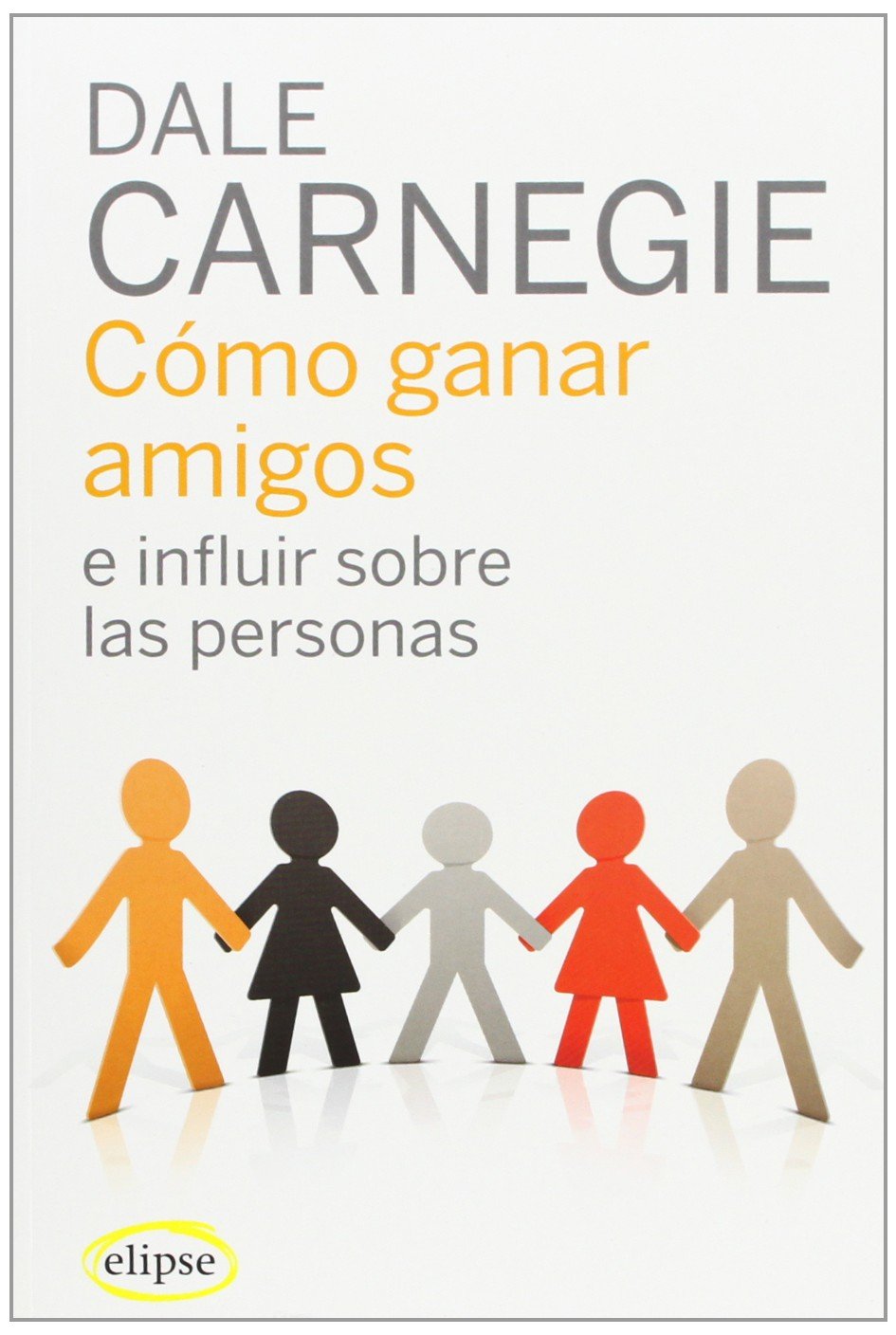 Como ganar amigos e influir sobre las personas FajaBooks